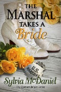The Marshal Takes a Bride (The Burnett Brides, #3) - Sylvia Mcdaniel