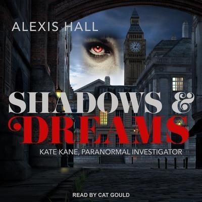 Shadows & Dreams - Alexis Hall