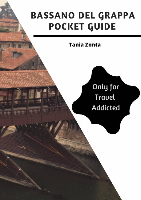 Bassano del Grappa Pocket Guide - Tania Zonta