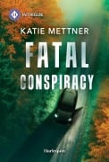 Cover-Bild zum Titel 'Fatal Conspiracy' von 'Katie Mettner'