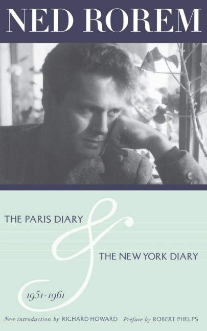 The Paris Diary & the New York Diary 1951-1961 - Ned Rorem