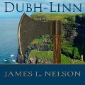 Dubh-Linn: A Novel of Viking Age Ireland - James L. Nelson
