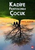 Cover-Bild zum Titel 'Kadife Pantolonlu Cocuk' von 'Nadia Hashimi'