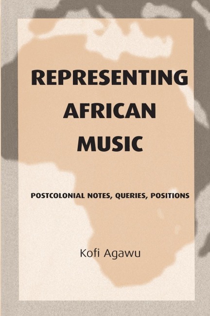 Representing African Music - Kofi Agawu