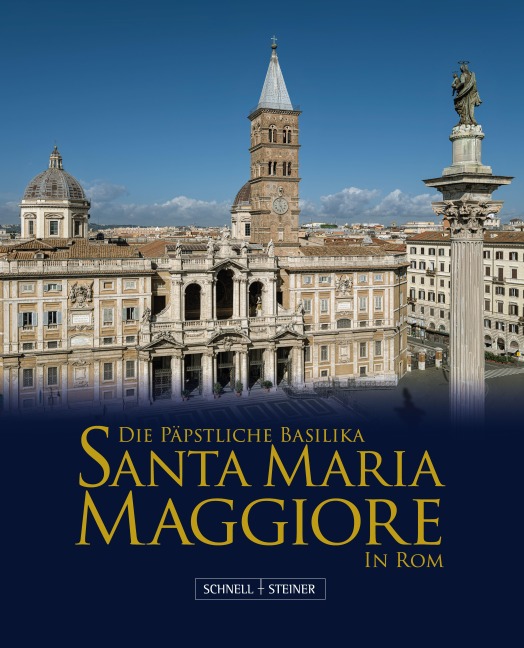 Die Päpstliche Basilika Santa Maria Maggiore in Rom - 