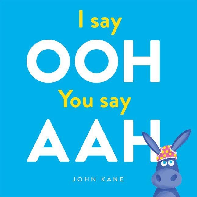 I Say Ooh You Say Aah - John Kane