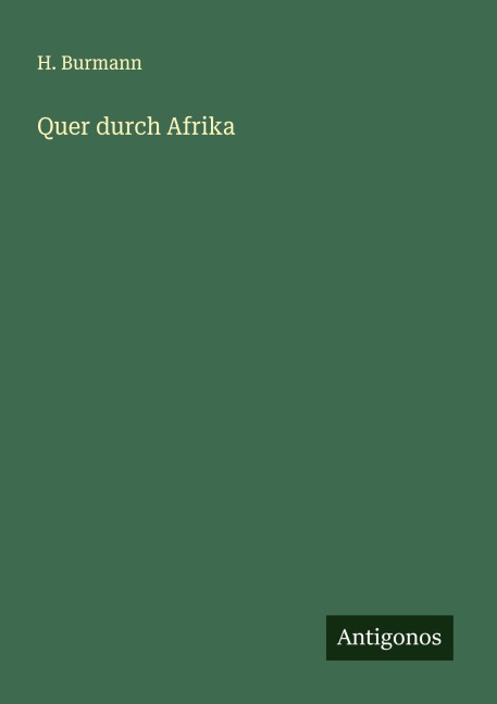 Quer durch Afrika - H. Burmann
