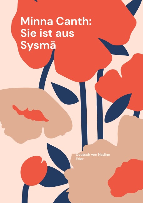 Sie ist aus Sysmä - Minna Canth, Nadine Erler