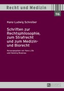 Cover-Bild zum Titel 'Schriften zur Rechtsphilosophie, zum Strafrecht und zum Medizin- und Biorecht' von 'Henning Rosenau, Hans Lilie'