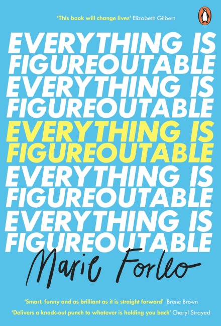 Everything is Figureoutable - Marie Forleo