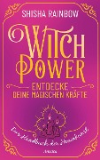Cover-Bild zum Titel 'WitchPower - Entdecke deine magischen Kräfte' von 'Shisha Rainbow'