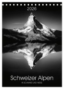 SCHWEIZER ALPEN in Schwarz und Weiß (Tischkalender 2026 DIN A5 hoch), CALVENDO Monatskalender - Lucyna Koch