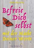Befreie Dich selbst mit der Macht Deiner Worte - Stefan Sicurella