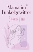 Cover-Bild zum Titel 'Mama im Funkelgewitter' von 'Susanna Fürst'