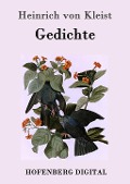 Gedichte / Gelegenheitsverse und Albumblätter - Heinrich Von Kleist