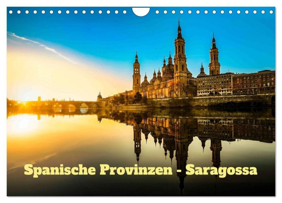 Spanische Provinzen - Saragossa (Wandkalender 2027 DIN A4 quer), CALVENDO Monatskalender - (C) By Insideportugal