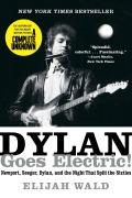 Cover-Bild zum Titel 'Dylan Goes Electric!' von 'Elijah Wald'