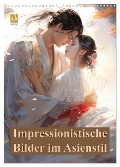 Impressionistische Bilder im Asienstil (Wandkalender 2025 DIN A3 hoch), CALVENDO Monatskalender - Liselotte Brunner-Klaus