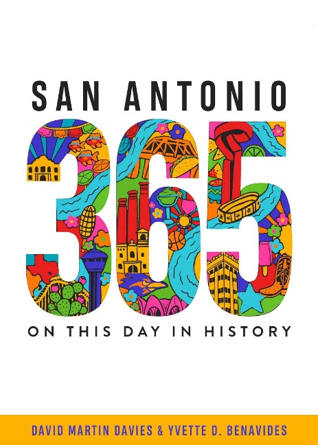 San Antonio 365 - David Martin Davies, Yvette D Benavides
