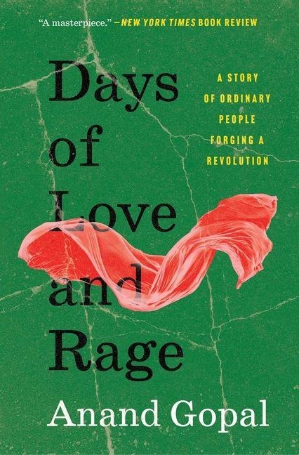 Days of Love and Rage - Anand Gopal