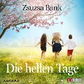 Die hellen Tage - Zsuzsa Bánk