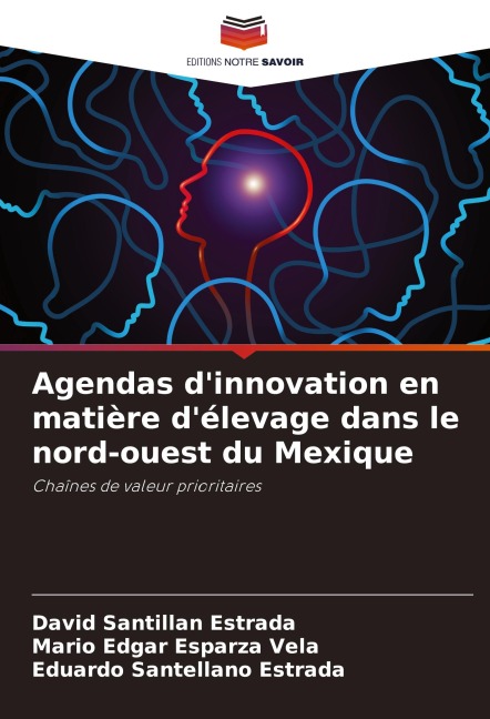 Agendas d'innovation en matière d'élevage dans le nord-ouest du Mexique - David Santillan Estrada, Mario Edgar Esparza Vela, Eduardo Santellano Estrada