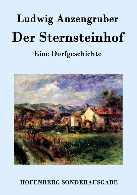Der Sternsteinhof - Ludwig Anzengruber