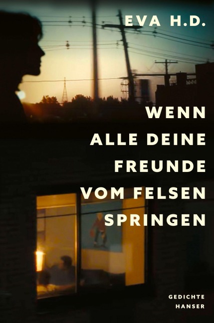 Wenn alle deine Freunde vom Felsen springen - Eva H. D. Wenn alle deine Freunde vom Felsen springen - Eva H. D.