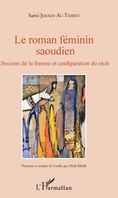 Le roman féminin saoudien - Jeraidi Al-Thibiti