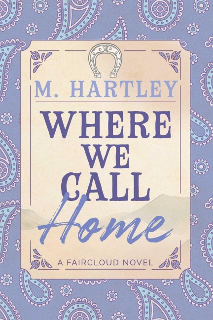 Where We Call Home - M. Hartley
