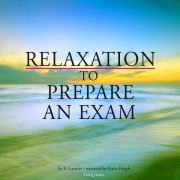 Cover-Bild zum Titel 'Relaxation to prepare for an exam' von 'Frédéric Garnier'