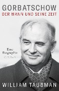 Cover-Bild zum Titel 'Gorbatschow' von 'William Taubman'