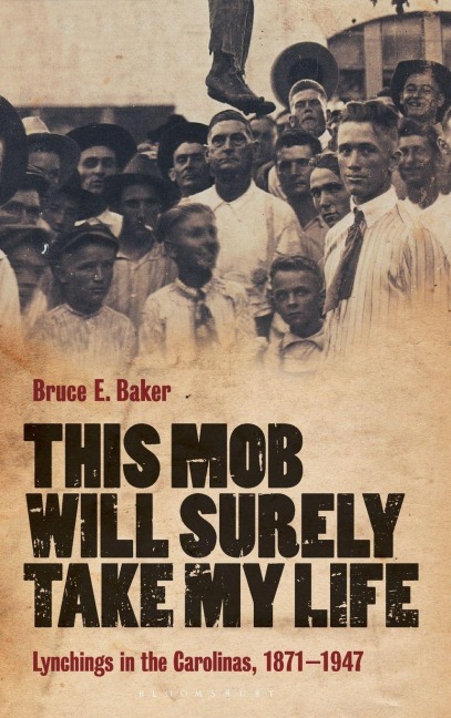 This Mob Will Surely Take My Life - Bruce E. Baker