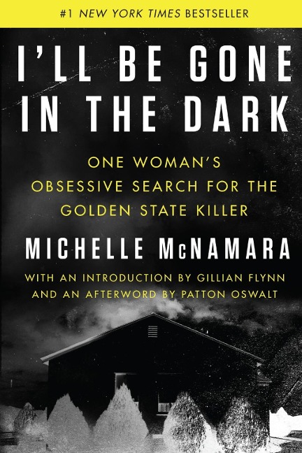 I'll Be Gone in the Dark - Michelle McNamara