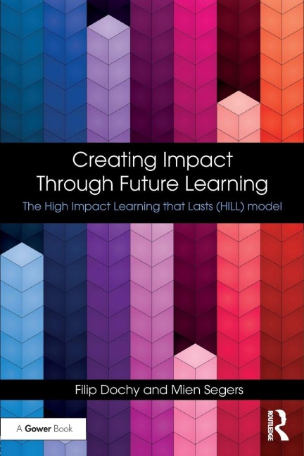 Creating Impact Through Future Learning - Filip Dochy, Mien Segers