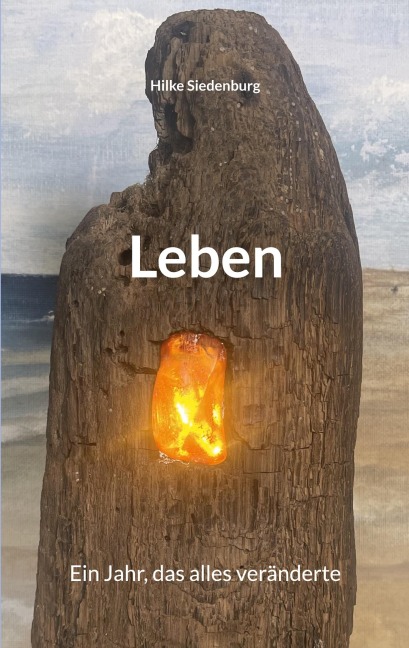 Leben - Hilke Siedenburg