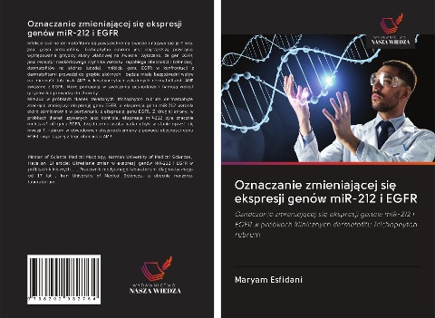 Oznaczanie zmieniaj¿cej si¿ ekspresji genów miR-212 i EGFR - Maryam Esfidani