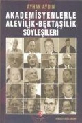 Cover-Bild zum Titel 'Akademisyenlerle Alevilik - Bektasilik Söylesileri' von 'Ayhan Aydin'