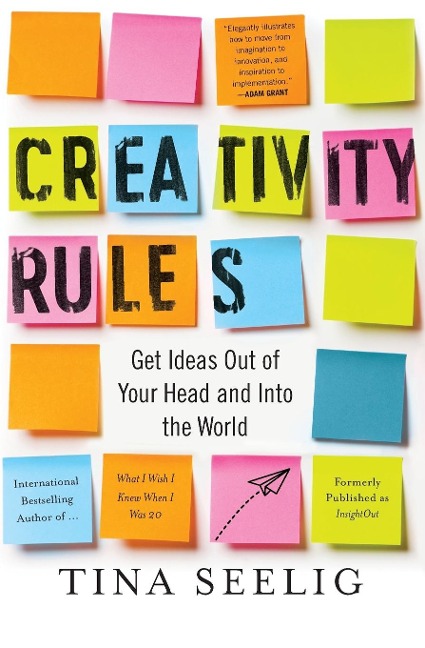 Creativity Rules - Tina Seelig