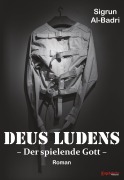 Cover-Bild zum Titel 'Deus Ludens' von 'Sigrun Al-Badri'