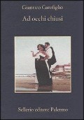 Cover-Bild zum Titel 'Ad occhi chiusi' von 'Gianrico Carofiglio'