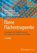 Cover-Bild zum Titel 'Ebene Flächentragwerke' von 'Holm Altenbach, Johannes Altenbach, Konstantin Naumenko'