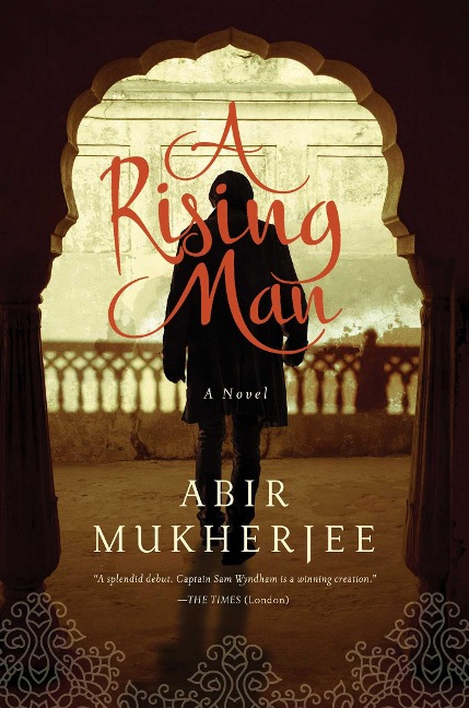 A Rising Man - Abir Mukherjee