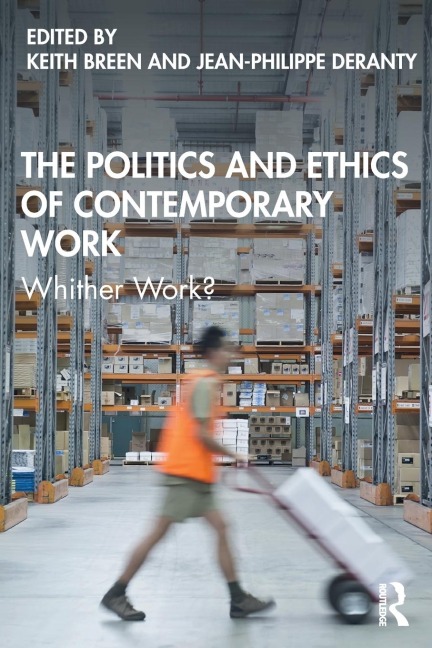 The Politics and Ethics of Contemporary Work - 
