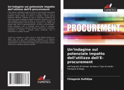 Cover-Bild zum Titel 'Un'indagine sul potenziale impatto dell'utilizzo dell'E-procurement' von 'Chiagozie Kafidipe'