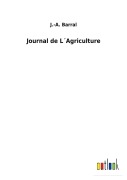 Cover-Bild zum Titel 'Journal de L¿Agriculture' von 'J. -A. Barral'