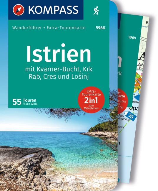 KOMPASS Wanderführer Istrien mit Kvarner-Bucht, Krk, Rab, Cres und Losinj, 55 Touren mit Extra-Tourenkarte - Franz Wille
