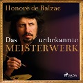 Cover-Bild zum Titel 'Das unbekannte Meisterwerk (Ungekürzt)' von 'Honoré de Balzac'