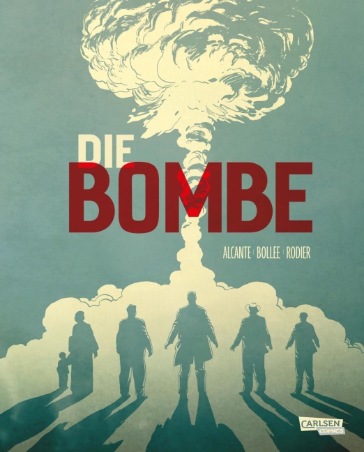 Die Bombe (Paperback) - Alcante, Laurent-Frédéric Bollée