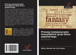 Cover-Bild zum Titel 'Procesy kompozycyjne brazylijskich grup ta¿ca popularnego' von 'Marco Aurelio da Cruz Souza'